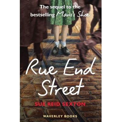 Rue End Street: The sequel to Mavis’s Shoe