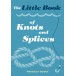 The Little Book of Knots and Splices
