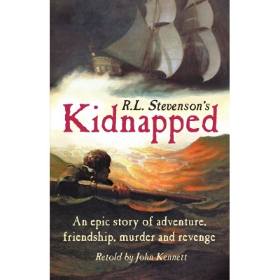 R. L Stevenson's Kidnapped - retold by John Kennett