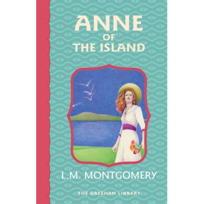 Anne of the Island - eBook (The Gresham Library)