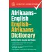 Afrikaans-English, English-Afrikaans Dictionary: With over 28,000 entries