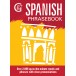 Spanish Phrasebook:  Over 2000 Up-to-the-Minute Words and Phrases with Clear Pronunciations